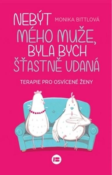 Nebýt mého muže, byla bych šťastně vdaná - 978-80-7593-065-1