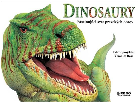 Levně Dinosaury Fascinujúci svet pravekých obrov