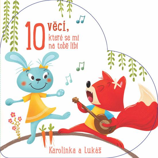 Levně 10 věcí, které se mi na tobě líbí Karolínka a Lukáš