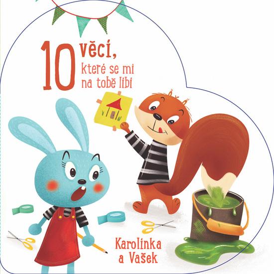 Levně 10 věcí, které se mi na tobě líbí Karolínka a Vašek