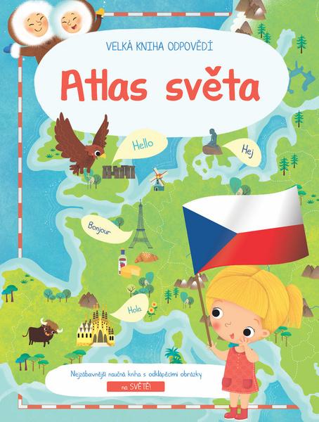 Levně Velká kniha odpovědí Atlas světa