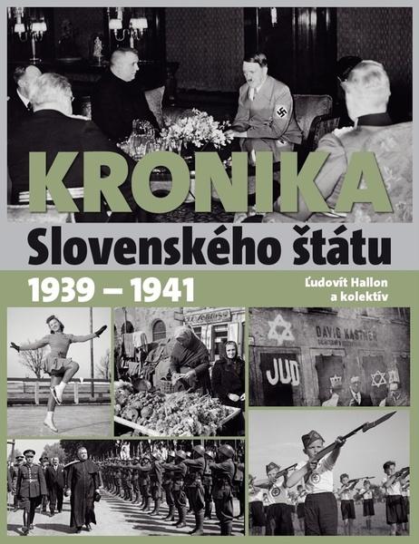 Kronika Slovenského štátu 1939 - 1941 - 978-80-7451-754-9