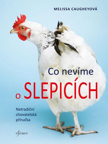 Co nevíme o slepicích - 978-80-7617-287-6