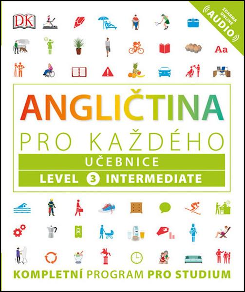 Levně Angličtina pro každého, učebnice, úroveň 3, Intermediate -