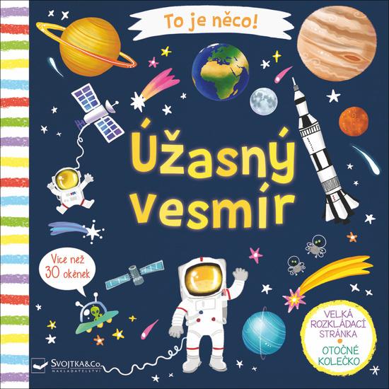 To je něco! Úžasný vesmír - 978-80-256-2501-9