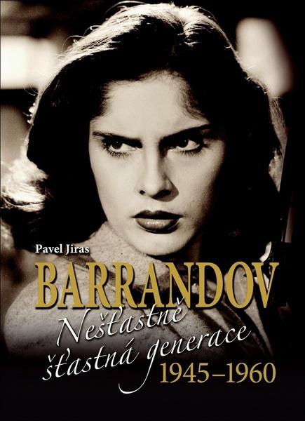 Levně Barrandov Nešťastně šťastná generace 1945-1960