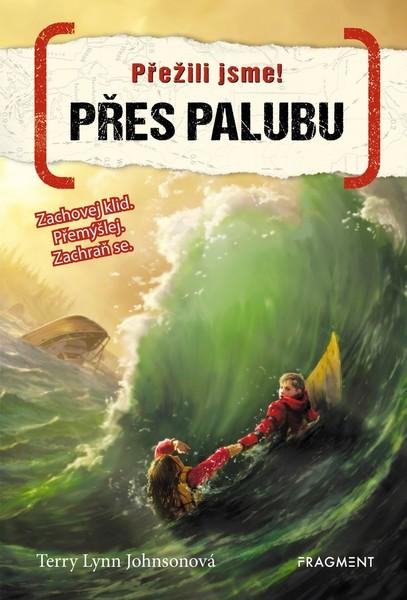 Přežili jsme! Přes palubu - 978-80-253-4124-7