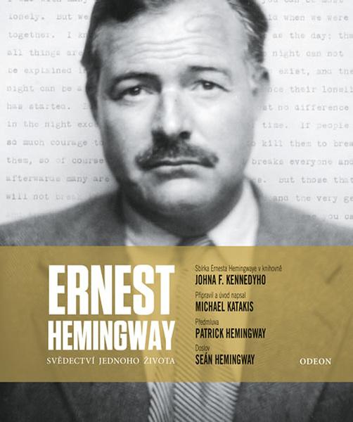 Ernest Hemingway Svědectví jednoho života - 978-80-207-1886-0