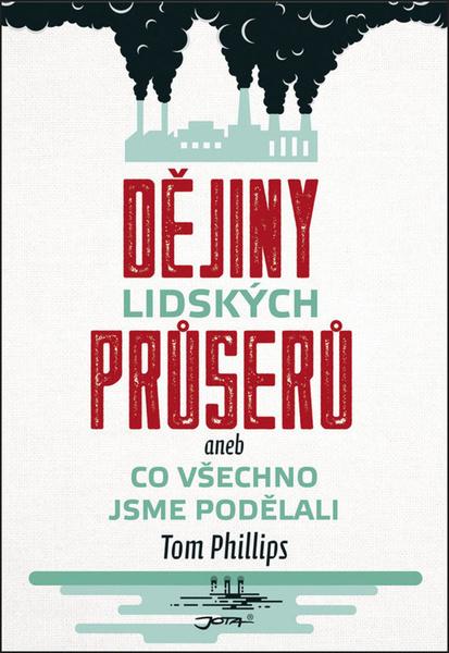 Levně Dějiny lidských průserů aneb Co všechno jsme podělali