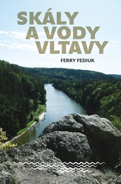 Levně Skály a vody Vltavy
