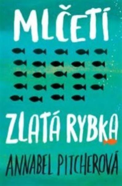 Mlčeti zlatá rybka - 978-80-7529-702-0