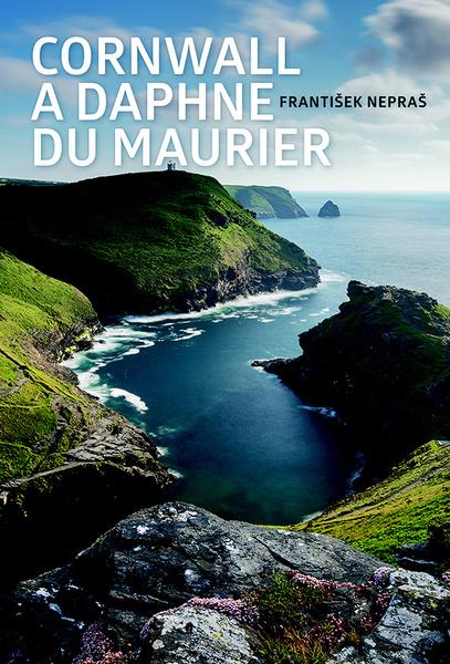 Cornwall a Daphne du Maurier - 978-80-7422-669-4