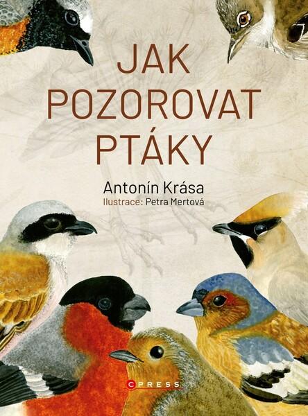 Jak pozorovat ptáky - 978-80-264-2508-3