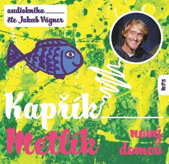 Levně Kapřík Metlík Nový domov