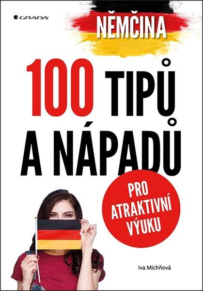 Levně Němčina 100 tipů a nápadů pro atraktivní výuku