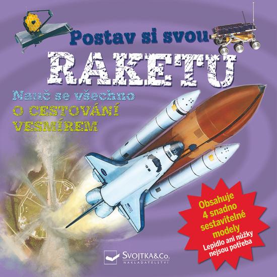 Postav si svou raketu - Joe Fullmann - 978-80-256-2549-1