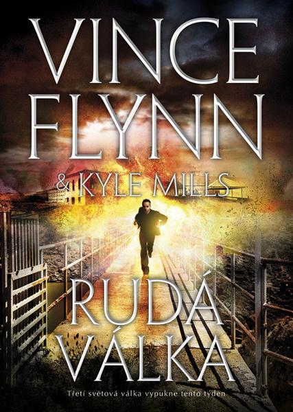 Rudá válka - Vince Flynn, Kyle Mills - 978-80-7595-193-9