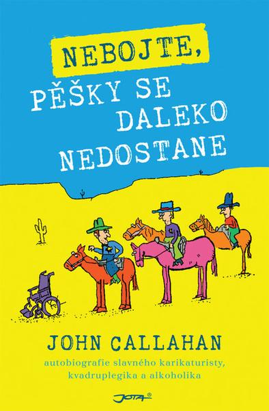 Levně Nebojte, pěšky se daleko nedostane