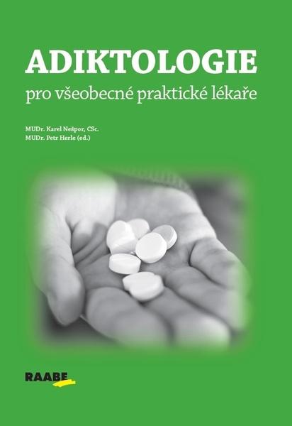 Adiktologie pro všeobecné praktické lékaře - 978-80-7496-410-7