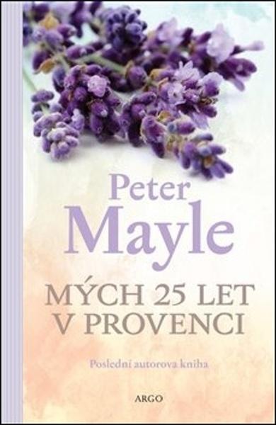 Mých 25 let v Provenci - 978-80-257-2776-8