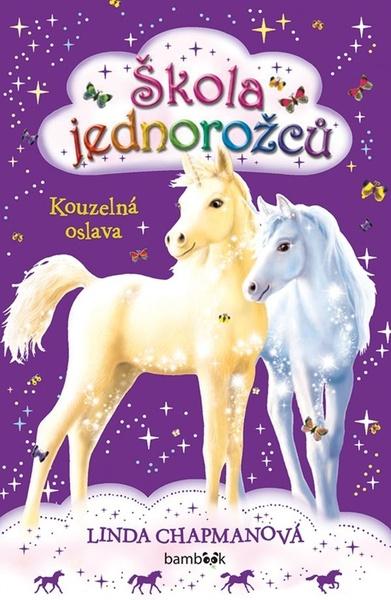 Levně Škola jednorožců Kouzelná oslava
