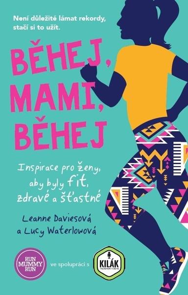 Běhej, mami, běhej - 978-80-7252-802-8