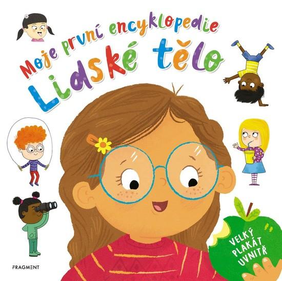Moje první encyklopedie Lidské tělo - 978-80-253-4038-7