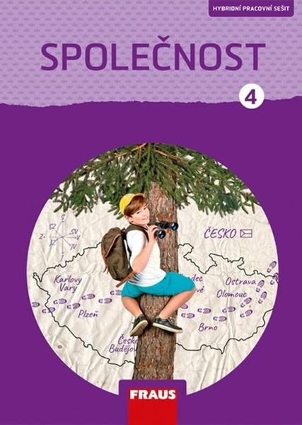 Společnost 4 pro ZŠ - Člověk a jeho svět - pracovní sešit - Gorčíková Kateřina, Východská Helena, - 978-80-7489-412-1