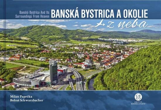 Banská Bystrica a okolie z neba - 978-80-8144-216-2