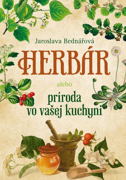 Herbár alebo príroda vo vašej kuchyni - 978-80-8142-826-5
