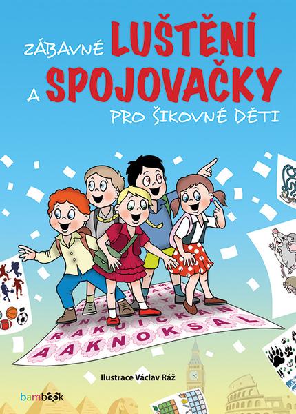 Zábavné luštění a spojovačky pro šikovné děti - 978-80-271-2457-2