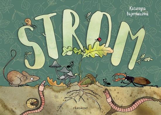 Strom | Katarzyna Bajerowiczová - 978-80-253-4047-9