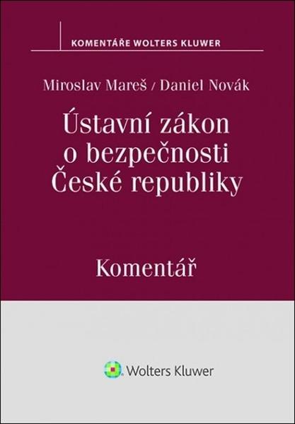Ústavní zákon o bezpečnosti České republiky - Komentář - Miroslav Mareš - 978-80-7598-202-5