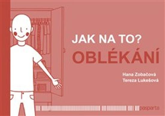 Jak na to? Oblékání - 978-80-88290-13-1