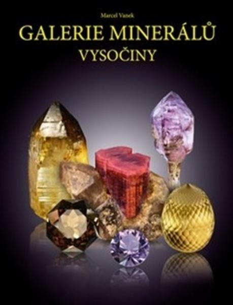 Galerie minerálů Vysočiny - 978-80-87279-20-5