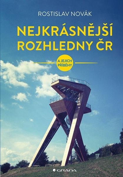 Nejkrásnější rozhledny ČR - 978-80-247-4020-1