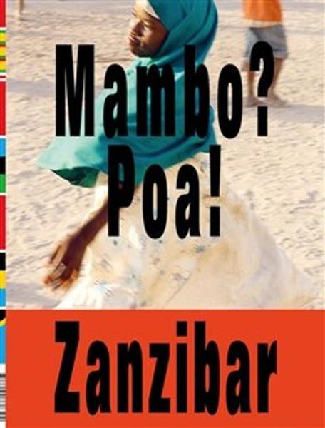Mambo? Poa! Zanzibar - 978-80-907383-2-4