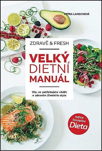 Zdravě & fresh aneb Velký dietní manuál - 978-80-87033-70-8