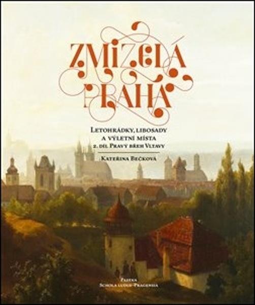Zmizelá Praha - 978-80-7432-982-1