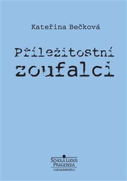 Příležitostní zoufalci - 978-80-87559-16-1