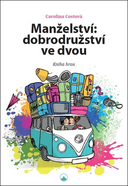 Manželství: dobrodružství ve dvou - 978-80-7566-063-3