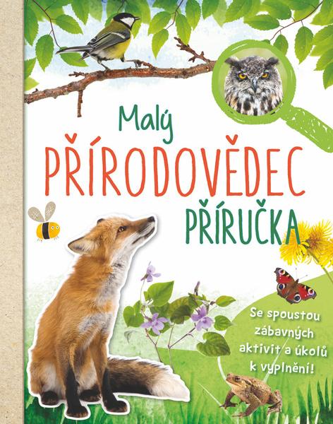 Malý přírodovědec Příručka - 978-80-256-2588-0