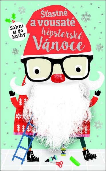 Šťastné a vousaté hipsterské Vánoce - 978-80-256-2563-7