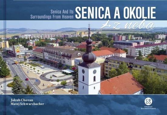 Levně Senica a okolie z neba - Chovan Jakub, Schwarzbacher Matej