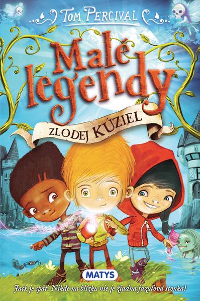 Malé legendy Zlodej kúziel - 978-80-8088-578-6