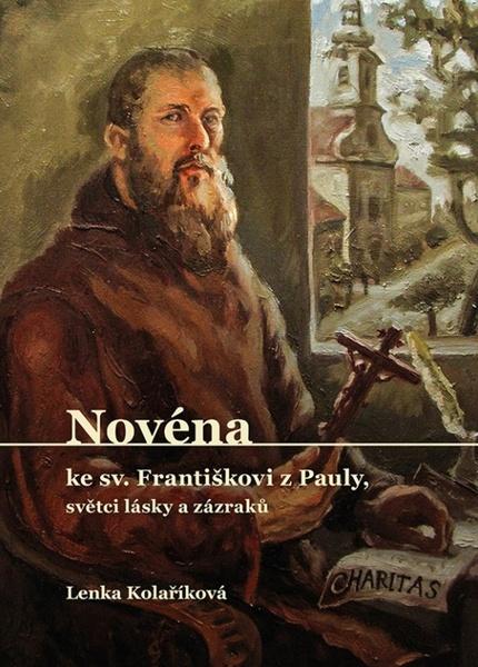 Levně Novéna ke sv. Františkovi z Pauly, světci lásky a zázraků
