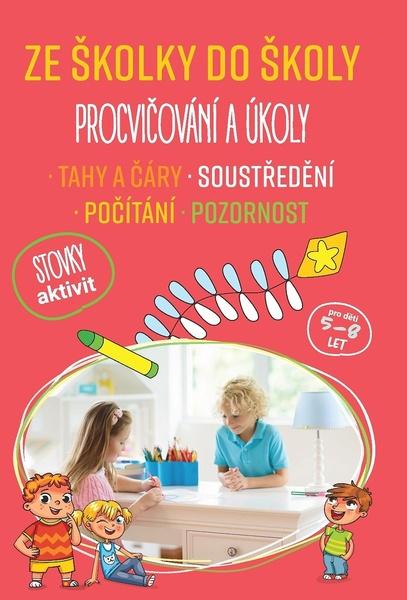 Ze školky do školy Procvičování a úkoly - 978-80-7567-478-4