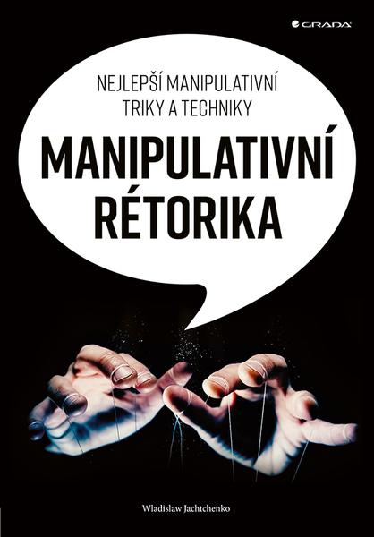 Levně Manipulativní rétorika