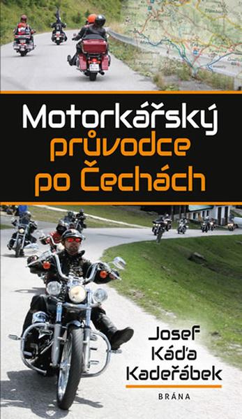 Motorkářský průvodce po Čechách - 978-80-7617-385-9