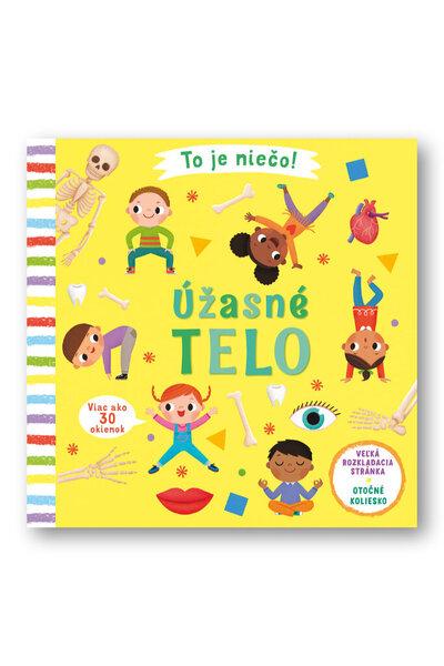 To je niečo! Úžasné telo - 978-80-567-0359-5